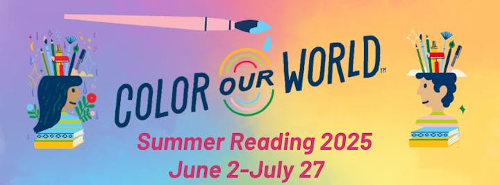 "Color Our World" Summer Reading 2025, June 2-July 27, with illustrated profiles and art supplies.