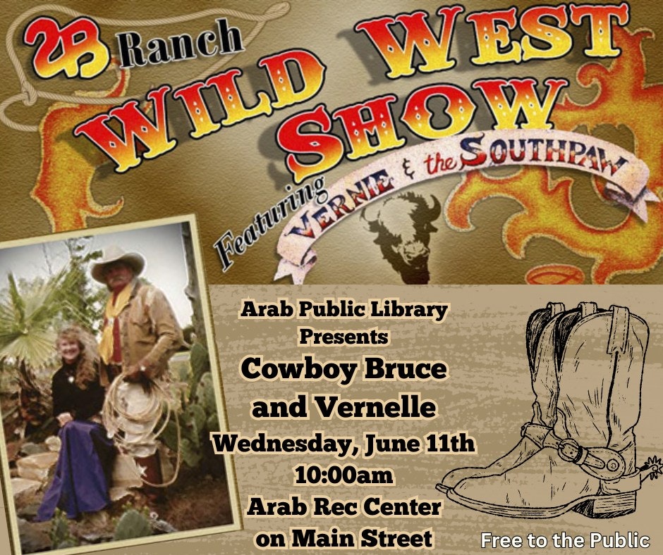 Wild West Show poster featuring Vernelle and Cowboy Bruce, June 11th, 10:00 AM, at Arab Rec Center; free to the public.