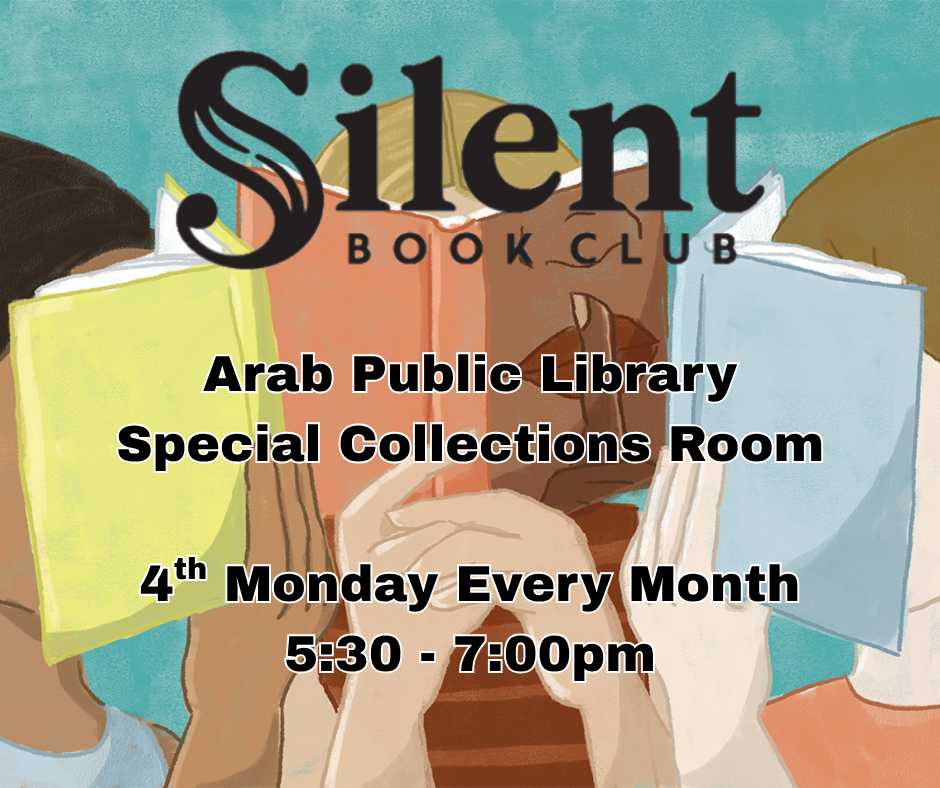 Silent Book Club event at Arab Public Library, 4th Monday monthly, 5:30-7:00pm in Special Collections Room.