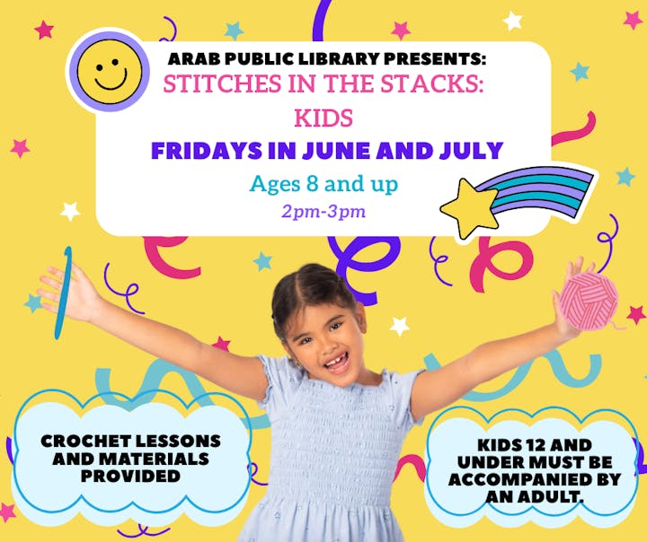 Arab Public Library crochet event for kids, Fridays in June/July, 2-3pm. Ages 8+. Crochet lessons/materials provided.