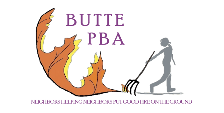 Person with a rake near a leaf and flame; text: “BUTTE PBA” and “Neighbors helping neighbors put good fire on the ground.”