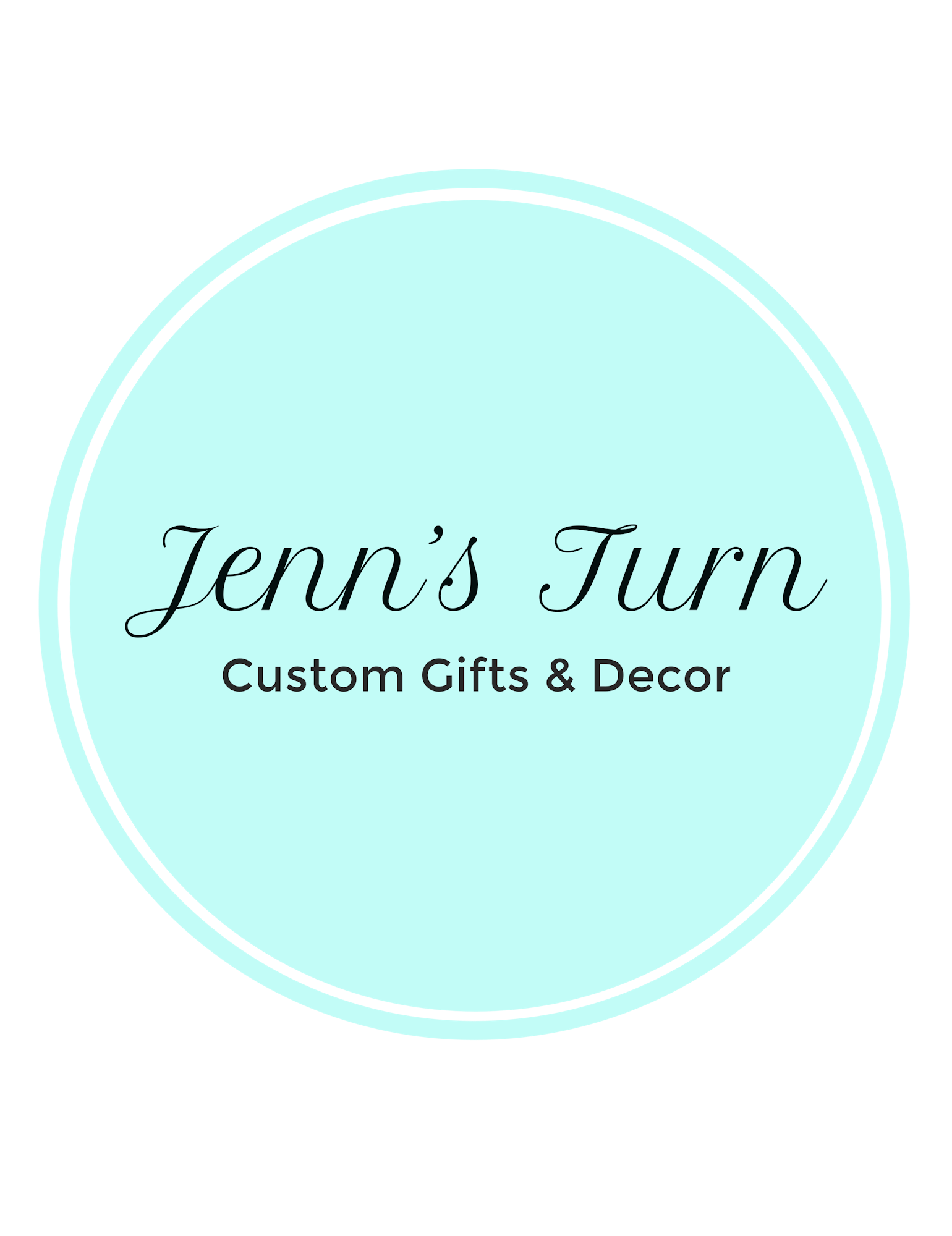 Logo for "Jenn's Turn" offering custom gifts and decor. Light blue circle with black text.