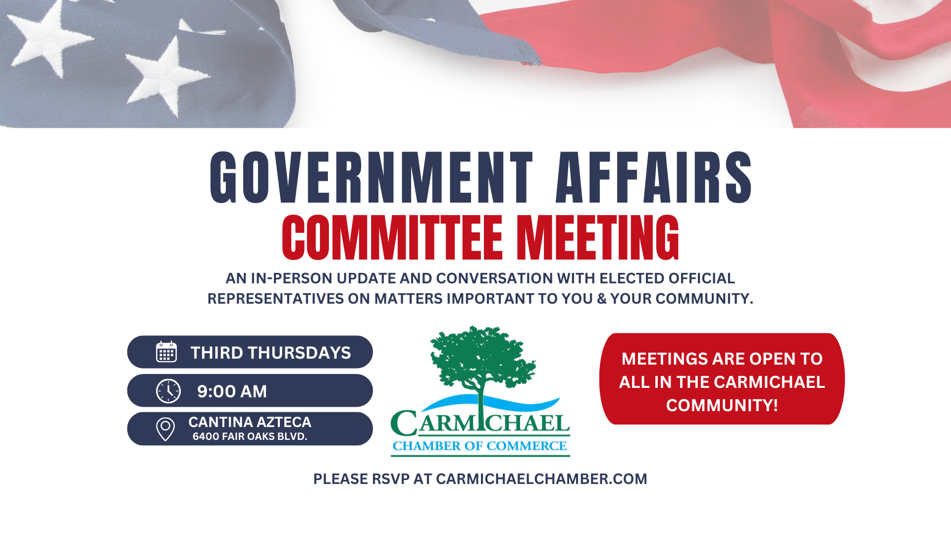 Government Affairs Committee Meeting by Carmichael Chamber—Third Thursdays, 9:00 AM, Cantina Azteca. RSVP at carmichaelchamber.com.