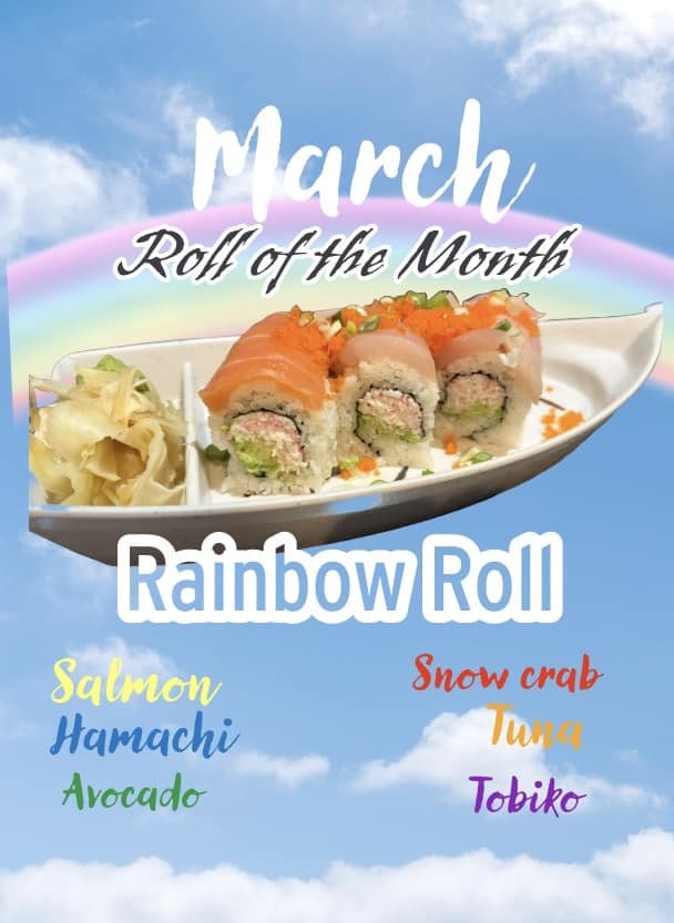 A rainbow roll sushi is featured as March's roll of the month, with ingredients like salmon, tuna, hamachi, snow crab, avocado, and tobiko.