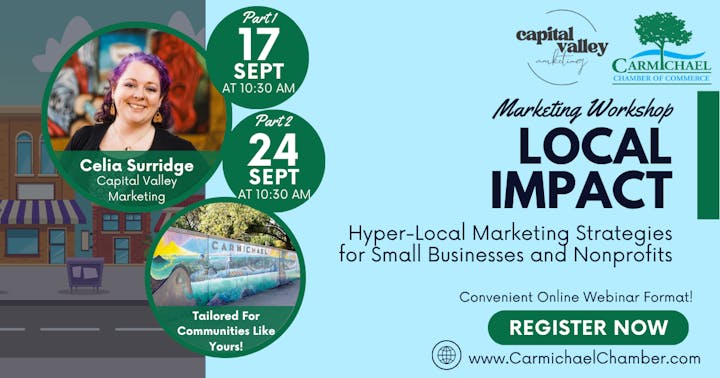 Local Impact workshop, Sept 17 & 24, online. Hyper-local marketing strategies for small businesses. Register at carmichaelchamber.com
