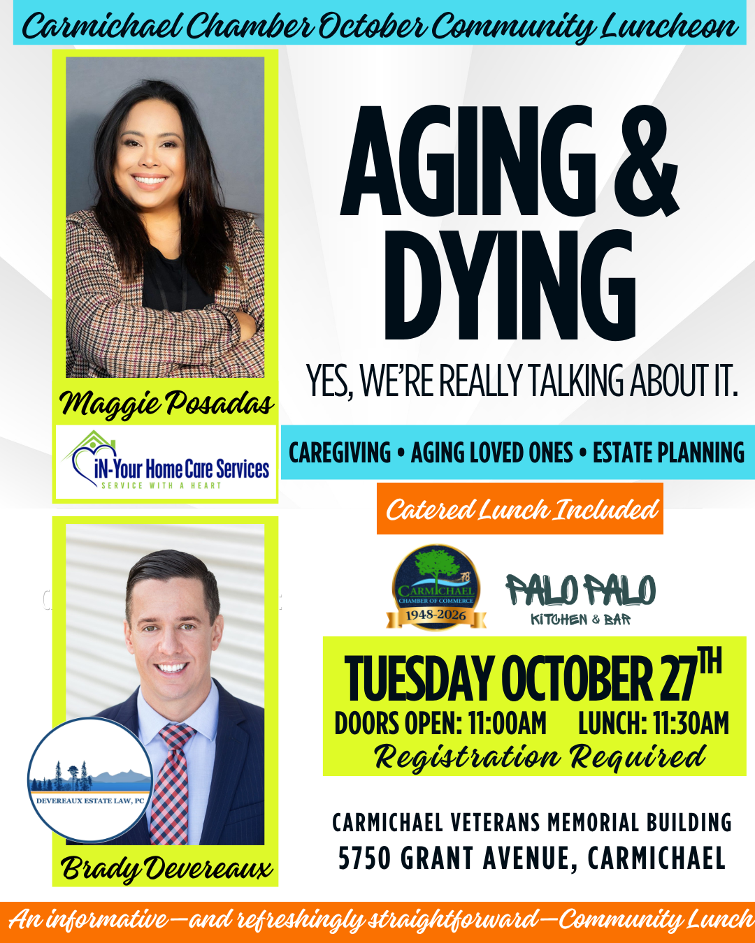 A community luncheon on aging & dying featuring Maggie Posados and Brady Devereaux. Date: Oct 27 at Carmichael Veterans Memorial.