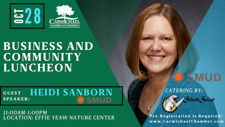 Carmichael Chamber luncheon on Oct 28, featuring Heidi Sanborn. 11 AM-1 PM. Pre-registration required at CarmichaelChamber.com.