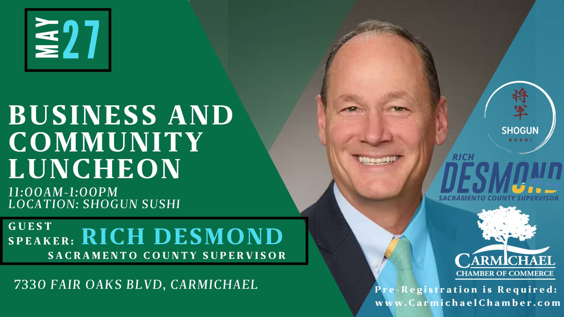 Business luncheon on May 27, 11 AM-1 PM at Shogun Sushi, with guest speaker Rich Desmond, Sacramento County Supervisor.