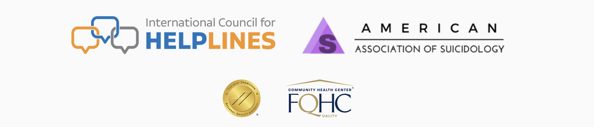 Logos of the International Council for Helplines, American Association of Suicidology, Joint Commission, and FQHC Quality.