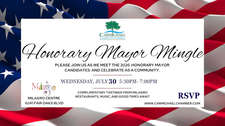 Honorary Mayor Mingle on July 30, 5:30-7:00 PM at Milagro Centre. RSVP at carmichaelchamber.com.