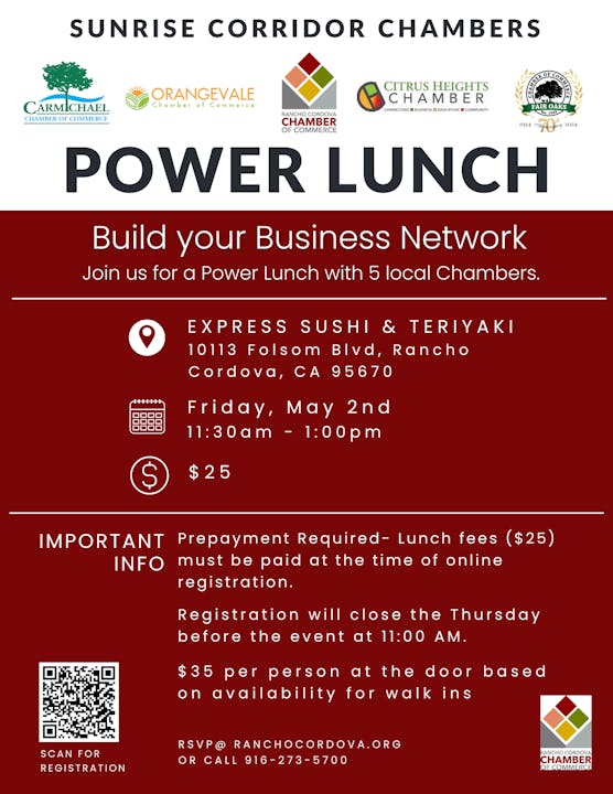 Power Lunch event with 5 chambers at Express Sushi & Teriyaki, May 2, 11:30am-1pm, $25. Prepay required. RSVP at ranchocordova.org.
