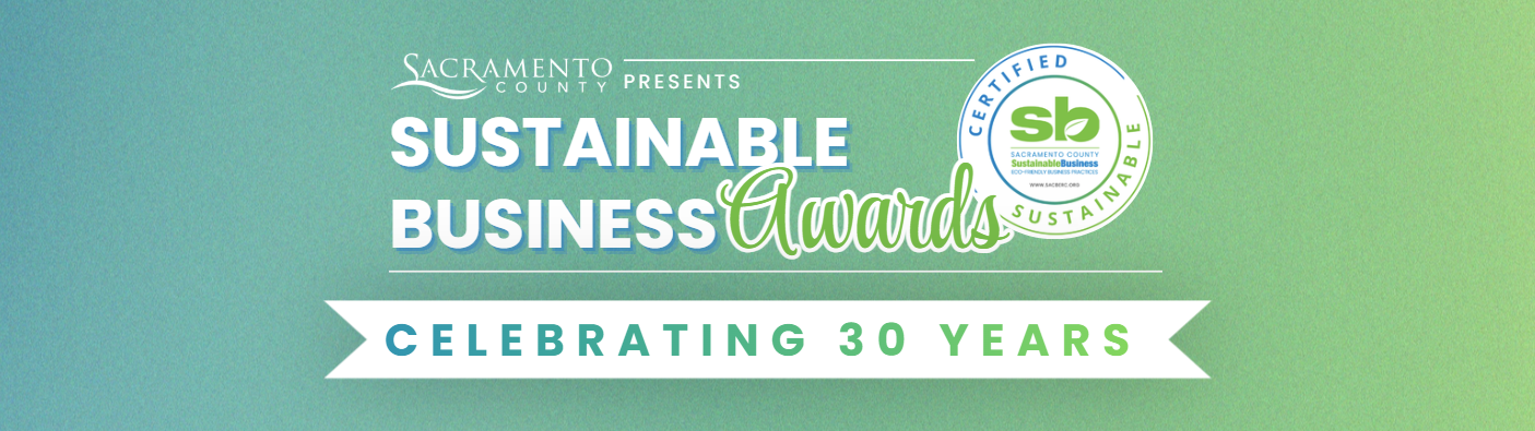 The image promotes the Sacramento County Sustainable Business Awards, celebrating 30 years of sustainability efforts.