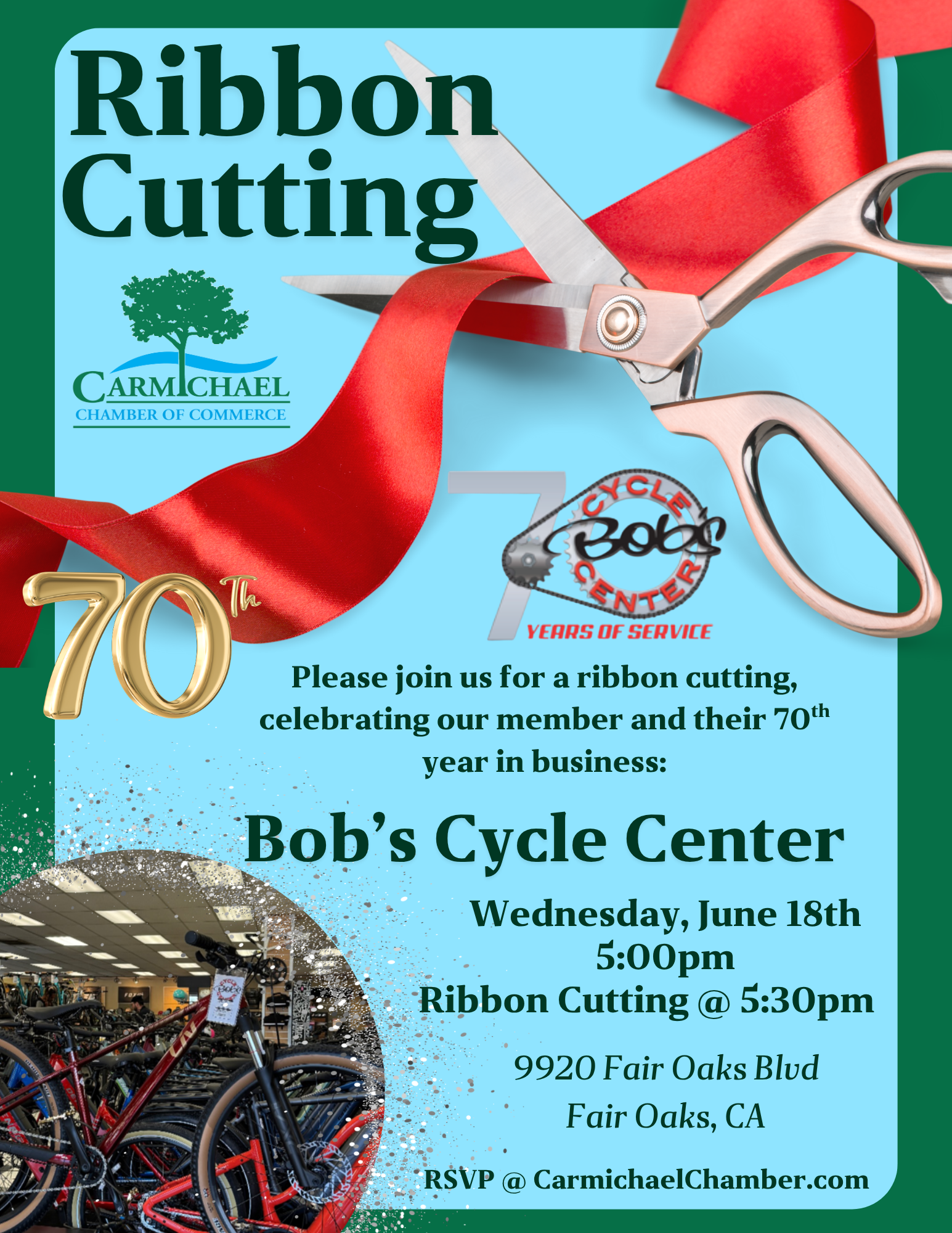 Ribbon cutting for Bob's Cycle Center's 70th year on June 18th, 5:00pm at 9920 Fair Oaks Blvd, Fair Oaks, CA. RSVP at Carmichael Chamber.