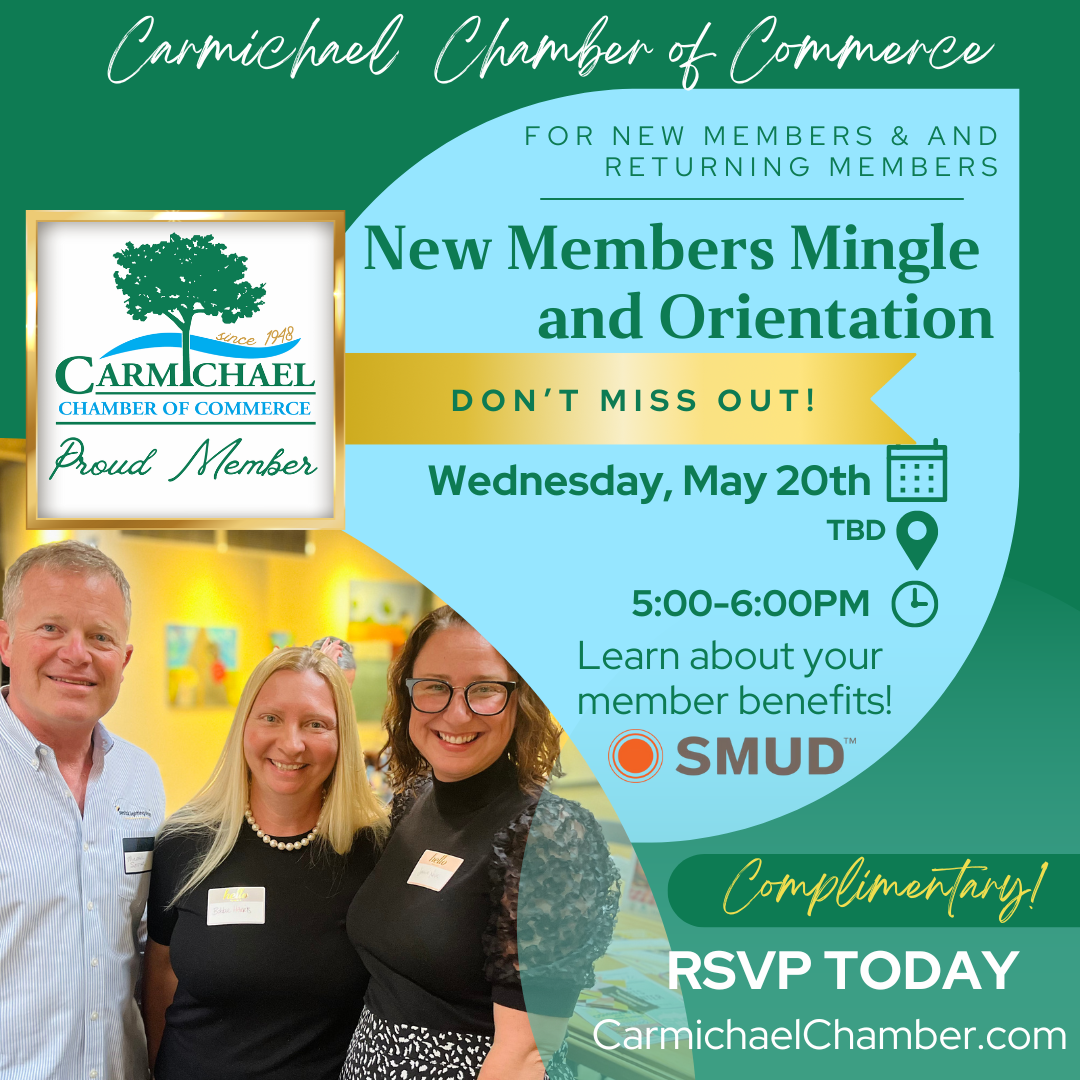 Event announcement for Carmichael Chamber: New Members Mingle on May 20, 5-6 PM. Learn about member benefits. RSVP!