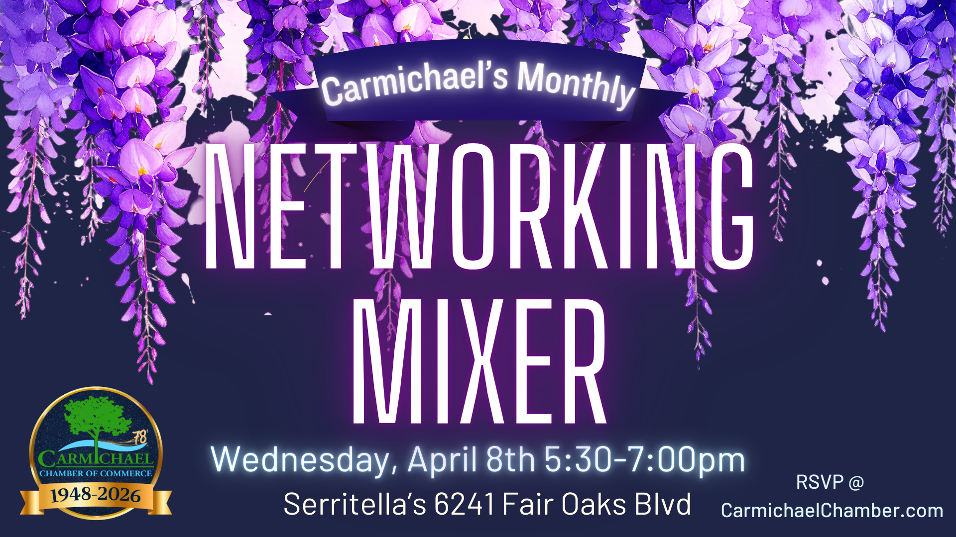 Carmichael's Networking Mixer on April 8, 5:30-7 PM at Serritella's, 6241 Fair Oaks Blvd. RSVP at CarmichaelChamber.com.