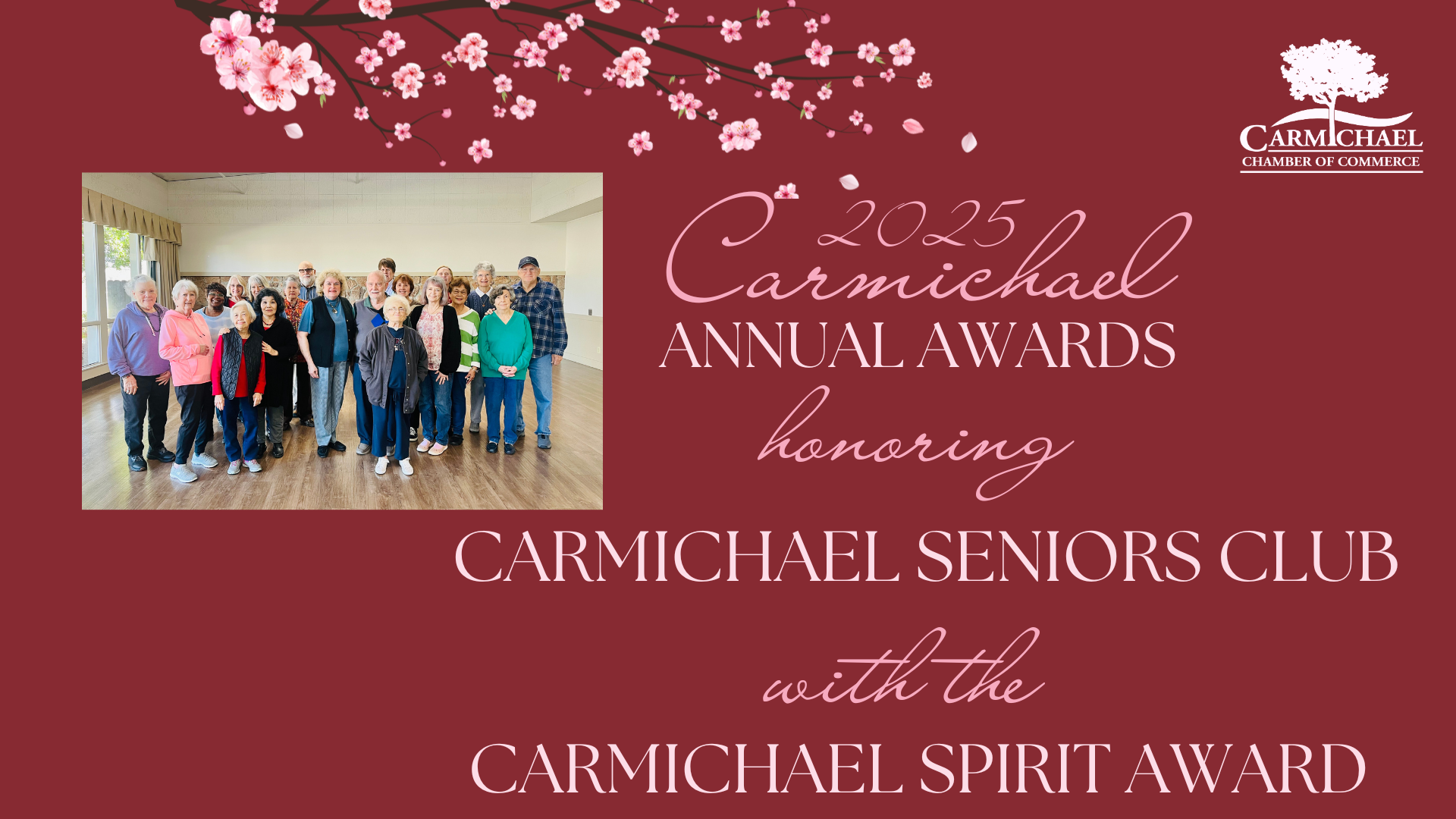 Group photo and cherry blossoms. Text: "2025 Carmichael Annual Awards honoring Carmichael Seniors Club with the Carmichael Spirit Award."