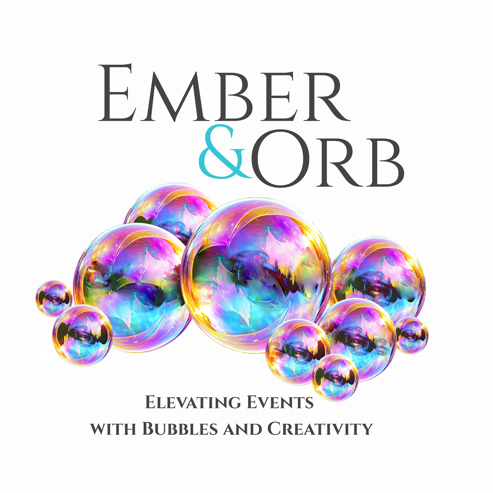 Text "Ember & Orb" with colorful bubbles, tagline: "Elevating Events with Bubbles and Creativity."