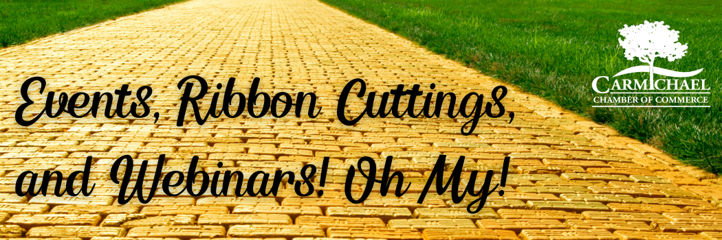 Yellow brick road with text: "Events, Ribbon Cuttings, and Webinars! Oh My!" and a chamber of commerce logo.
