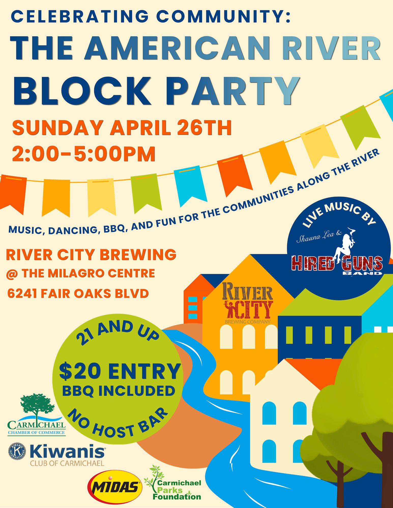 The American River Block Party on April 26, 2-5 PM, features music, BBQ, and fun. Entry $20, 21+, at River City Brewing.