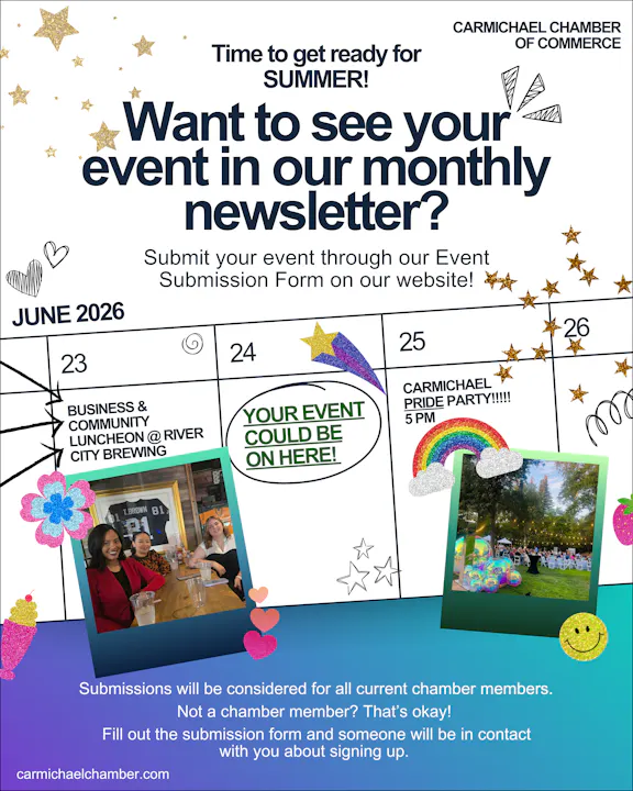 Carmichael Chamber of Commerce invites event submissions for their June 2026 newsletter. Join the Carmichael Pride Party!