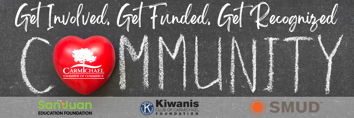 Chalkboard with "Get Involved, Get Funded, Get Recognized," red heart, "Community" text, Carmichael Chamber of Commerce, and sponsor logos.