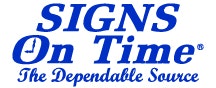 Blue text logo: "SIGNS On Time" with "The Dependable Source" tagline.