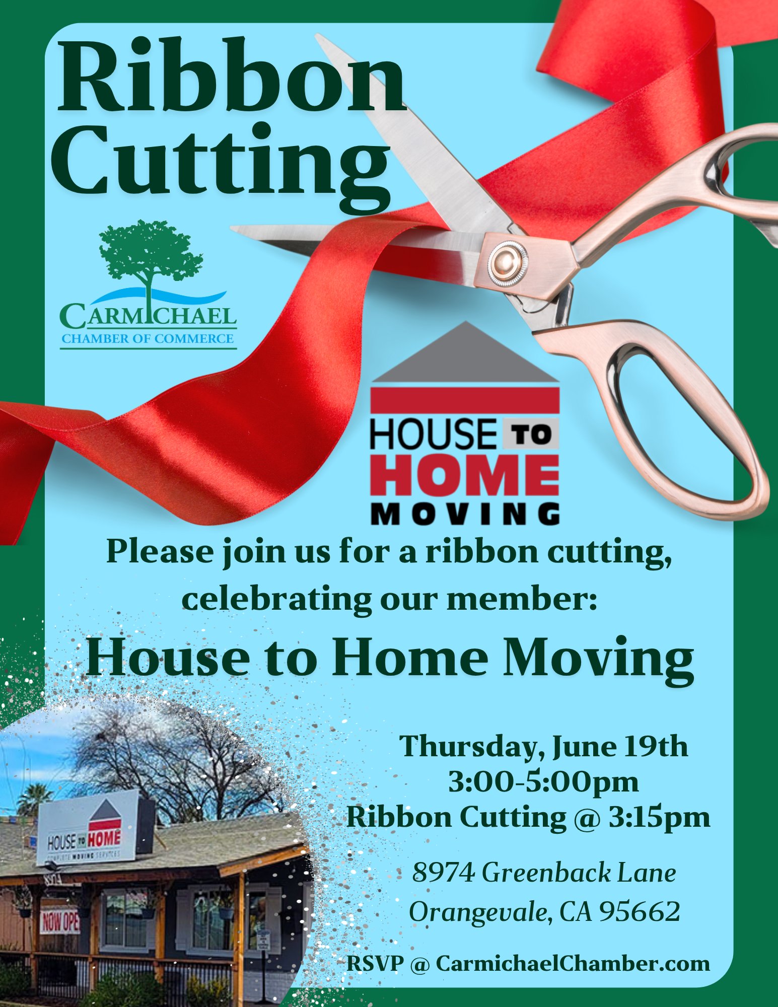 Ribbon cutting event for House to Home Moving by Carmichael Chamber on June 19, 3-5pm, at 8974 Greenback Lane, Orangevale, CA. RSVP required.
