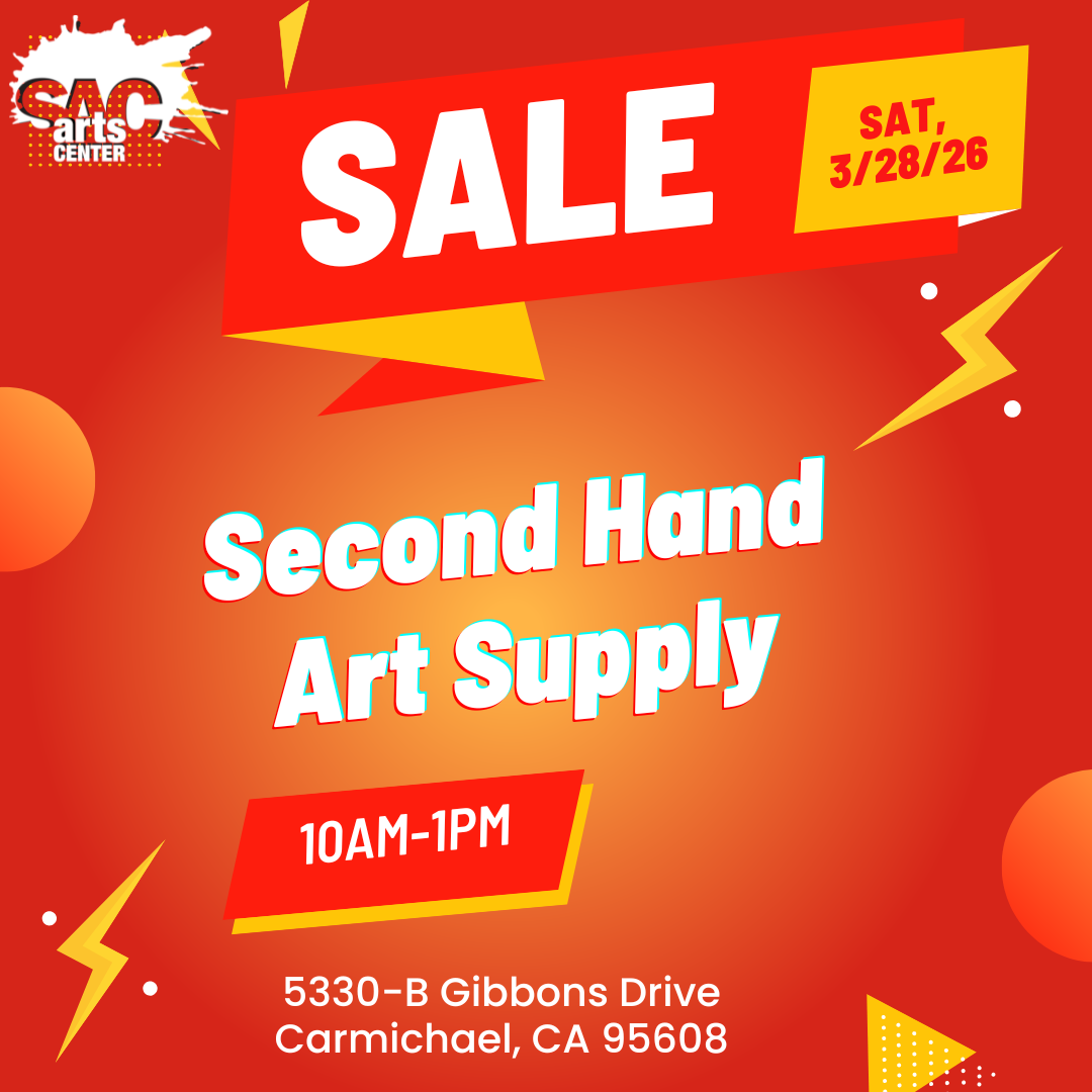 Secondhand art supply sale on Sat, 3/28/26, from 10 AM to 1 PM at 5330-B Gibbons Drive, Carmichael, CA.