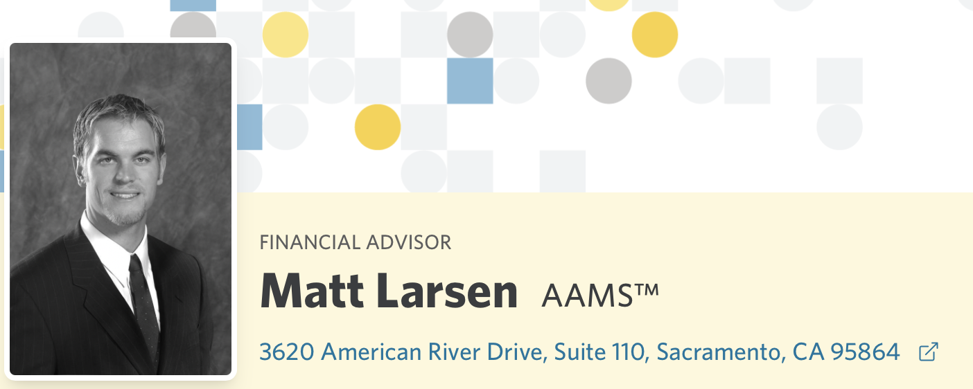 Black-and-white photo of a financial advisor, Matt Larsen, with contact details in Sacramento, CA.