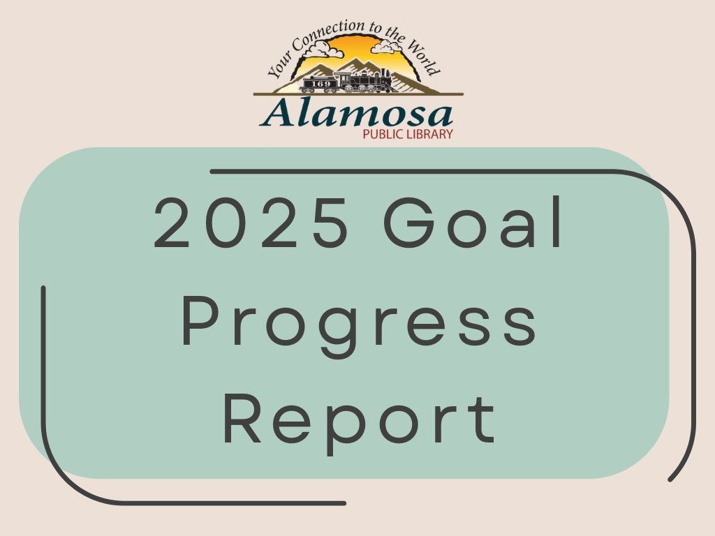 The image is a report for the Alamosa Public Library titled "2025 Goal Progress Report."