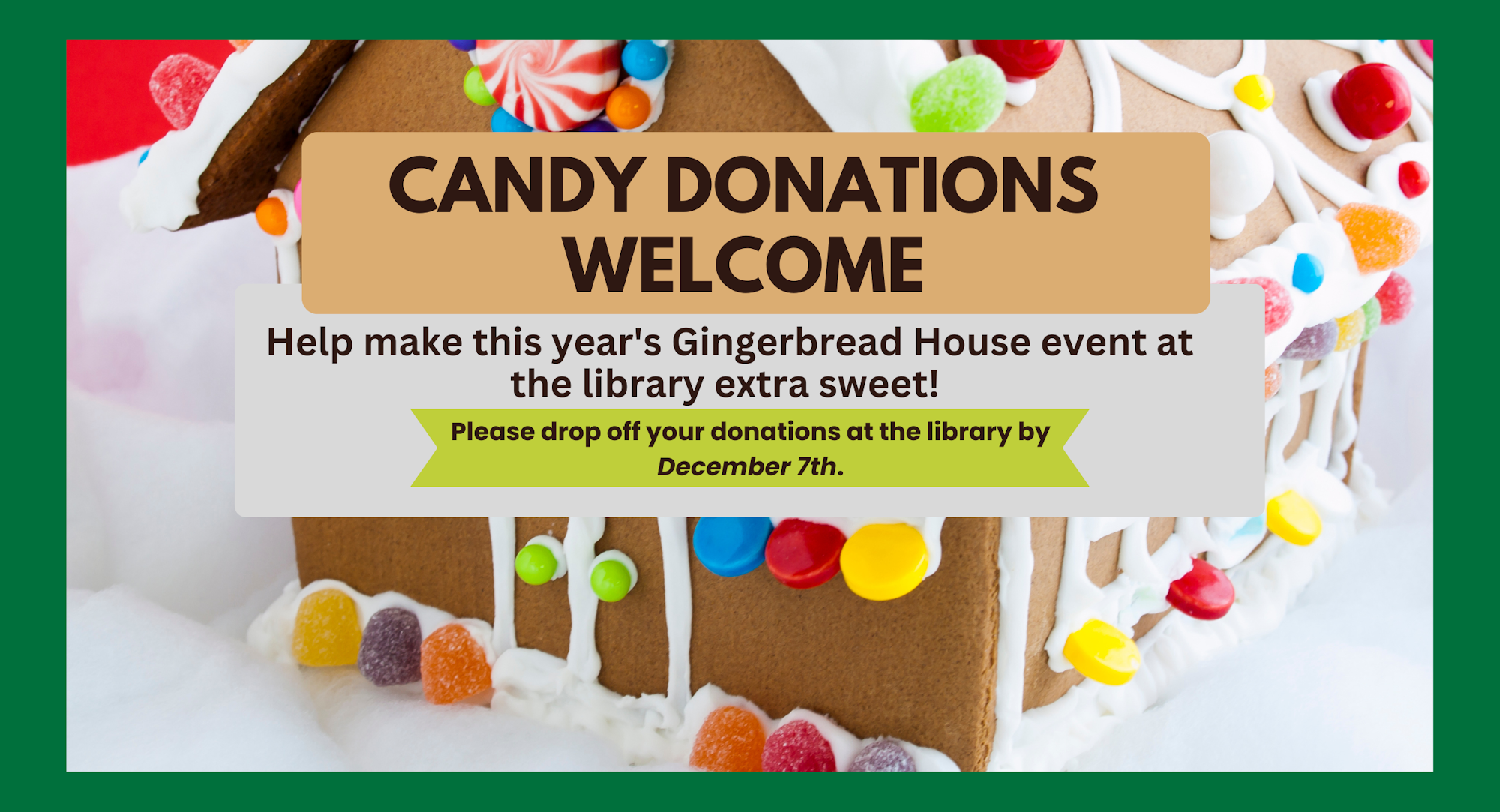A flyer requesting candy donations for a gingerbread house event at a library.