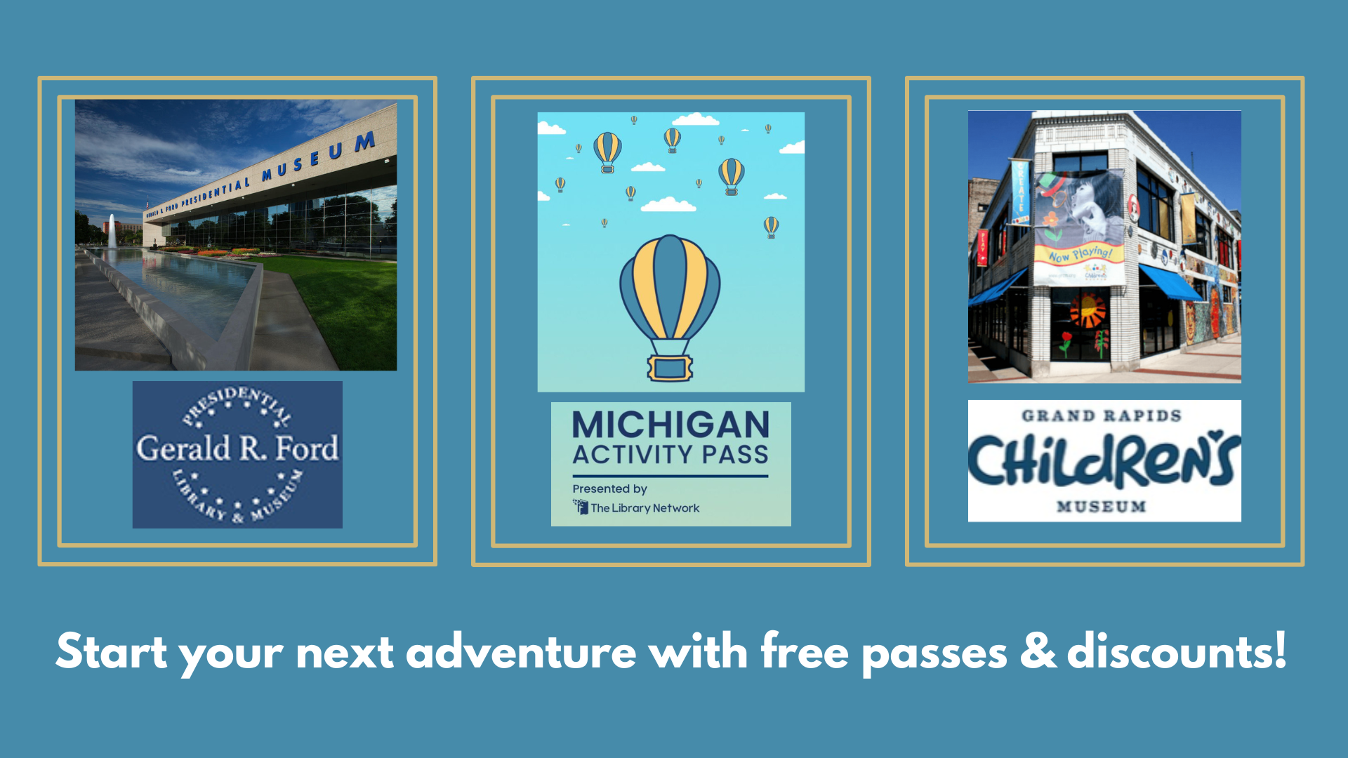 Promotional ad for free passes & discounts to Michigan museums, featuring the Gerald R. Ford Museum & Grand Rapids Children's Museum.