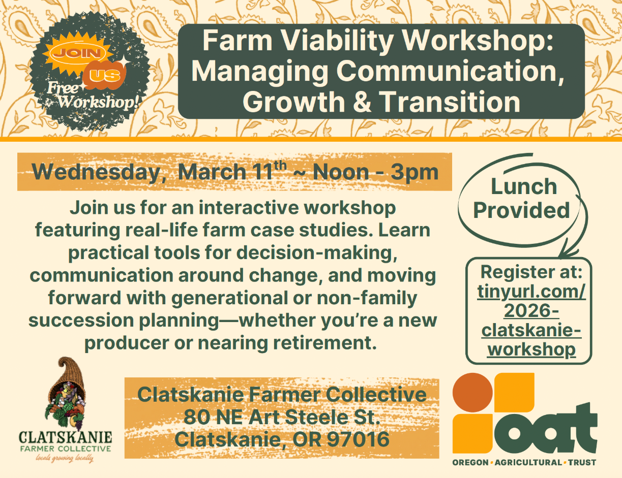 Join a free workshop on farm viability on March 11th, 12-3 PM at Clatskanie Farmer Collective. Lunch provided!