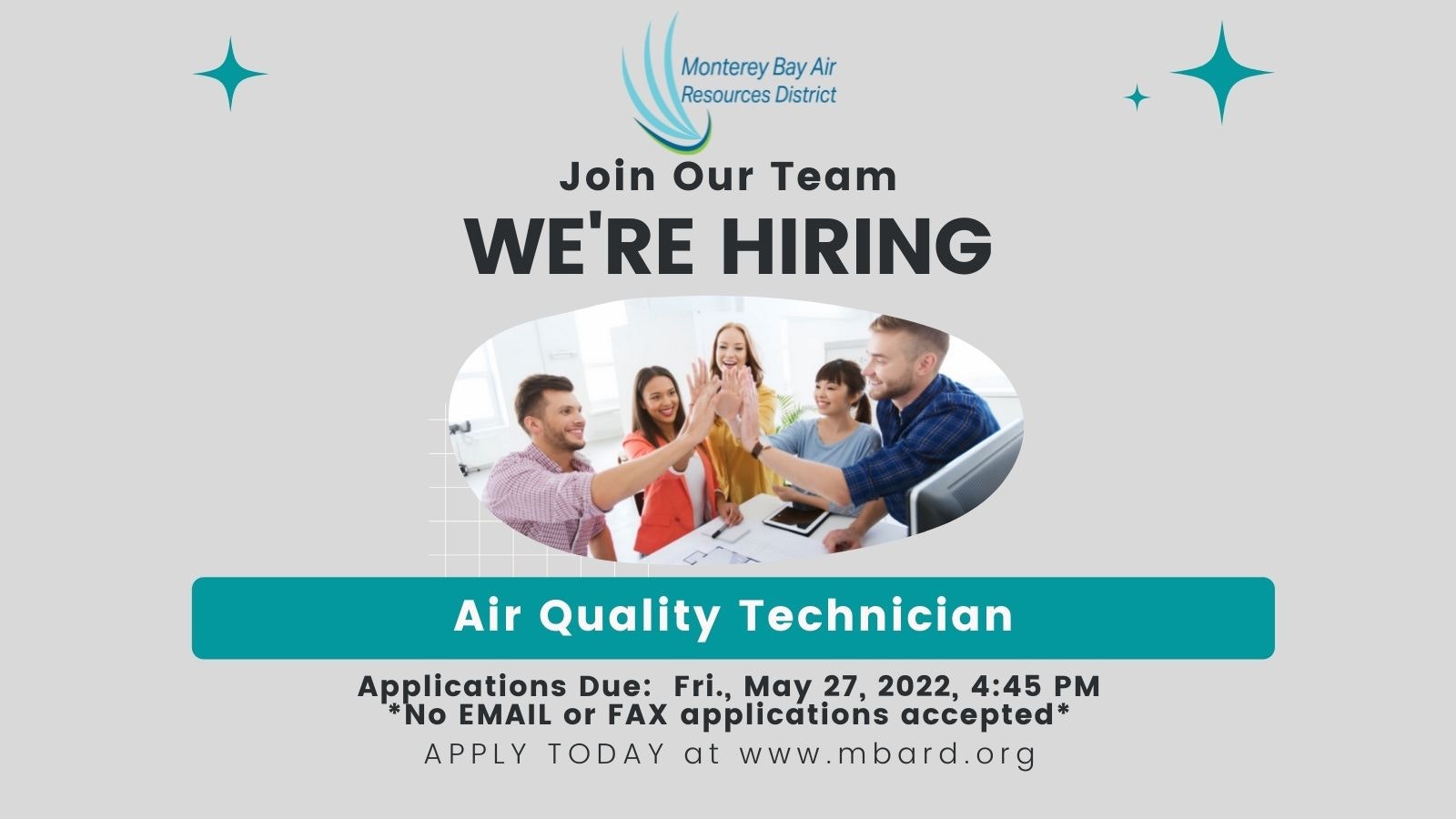 The Monterey Bay Air Resources District is hiring an Air Quality Technician. Applications due May 27, 2022. No email or fax.