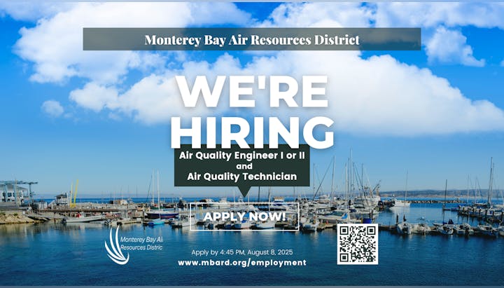 Monterey Bay Air Resources District is hiring Air Quality Engineers and Technicians; apply by August 8, 2025.