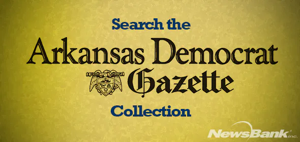 The image promotes searching the Arkansas Democrat Gazette collection, featuring a gold background and the NewsBank logo.