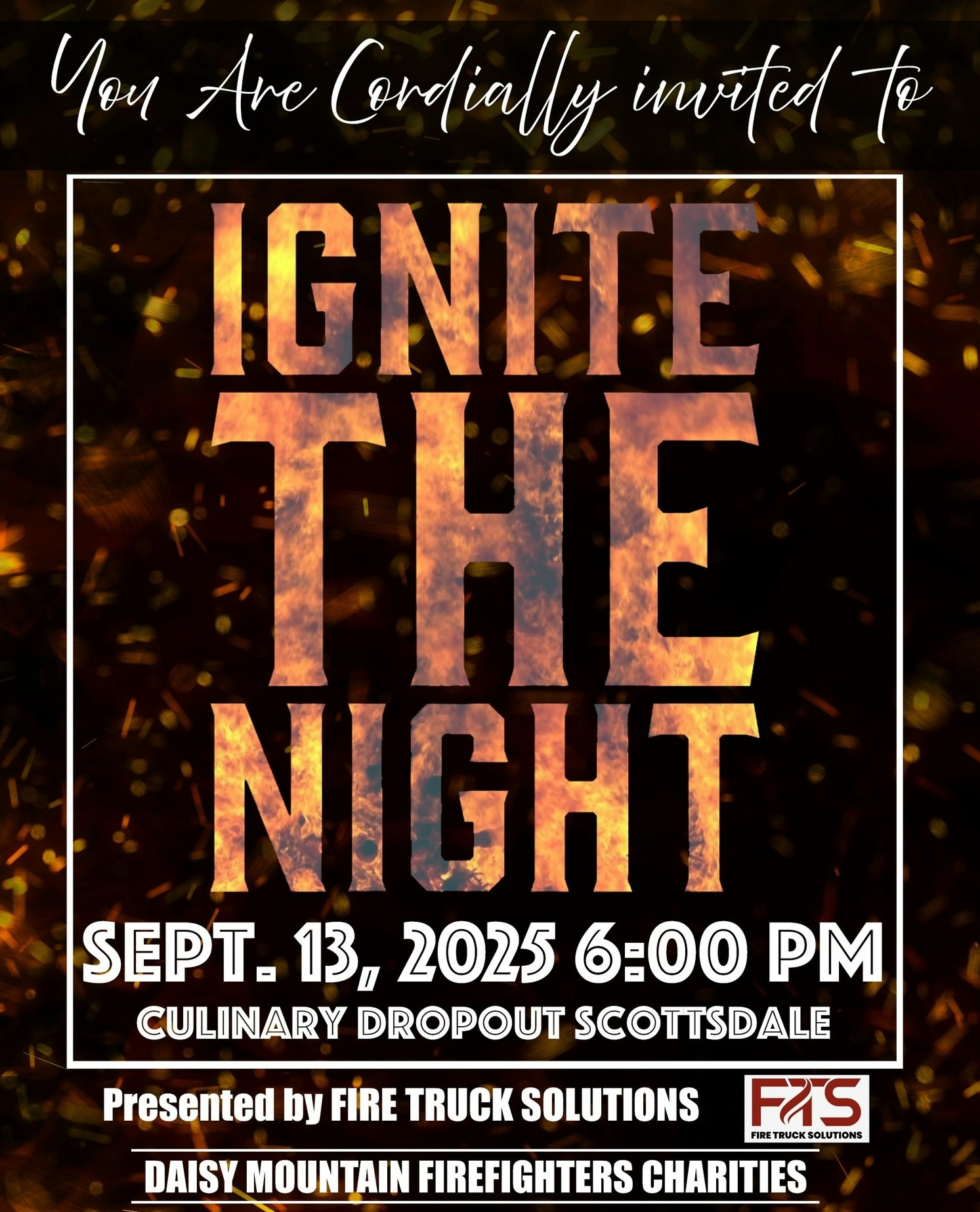 Invitation to "Ignite the Night" on Sept. 13, 2025, 6:00 PM at Culinary Dropout, Scottsdale. Presented by Fire Truck Solutions.