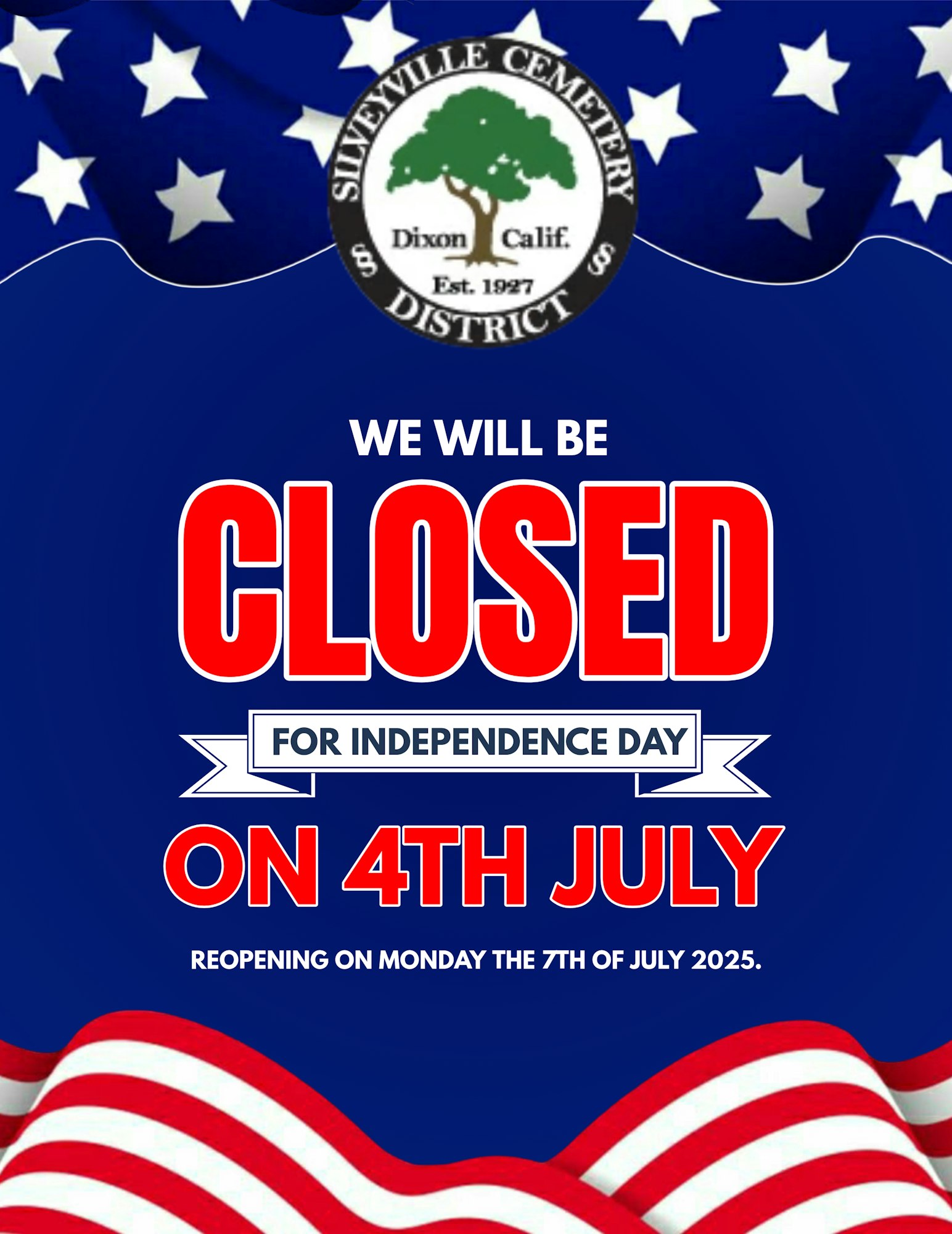 Sign for Silveyville Cemetery District closure on 4th July for Independence Day, reopening 7th July 2025.