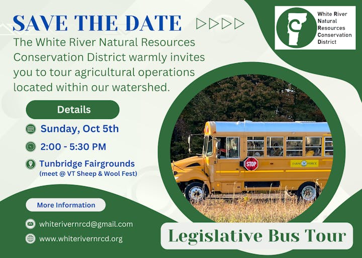 Save the date for a legislative bus tour by White River NRCD on Oct 5th, 2-5:30 PM, Tunbridge Fairgrounds.