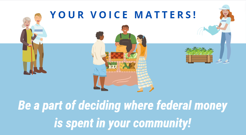 A community-focused message encouraging participation in decisions about federal funding allocation.