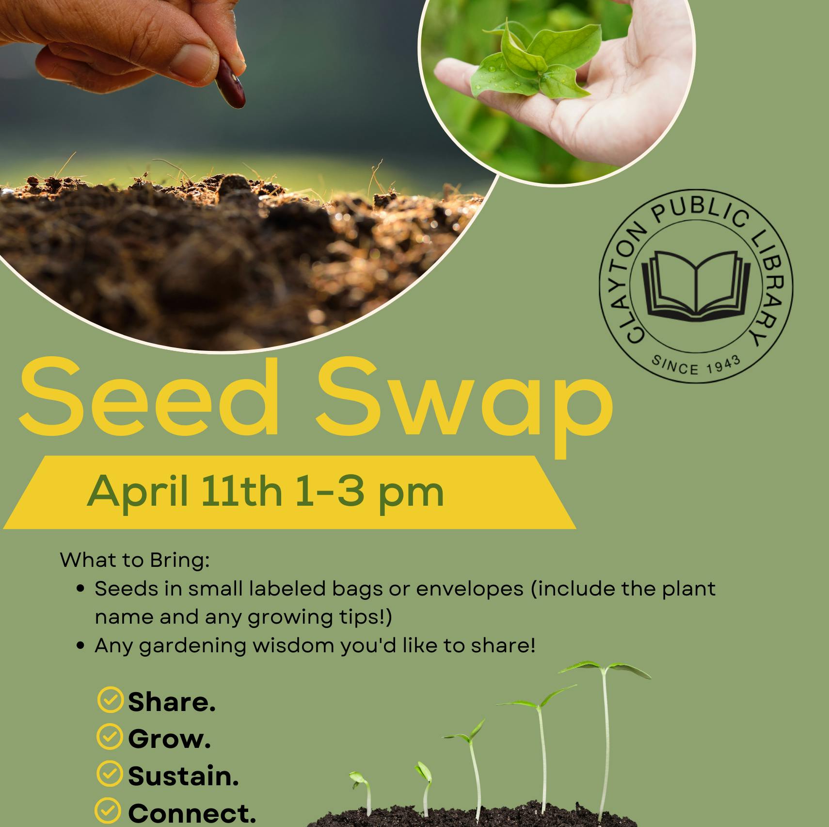 Seed Swap event on April 11th, 1-3 pm at Clayton Public Library. Bring seeds and gardening wisdom.