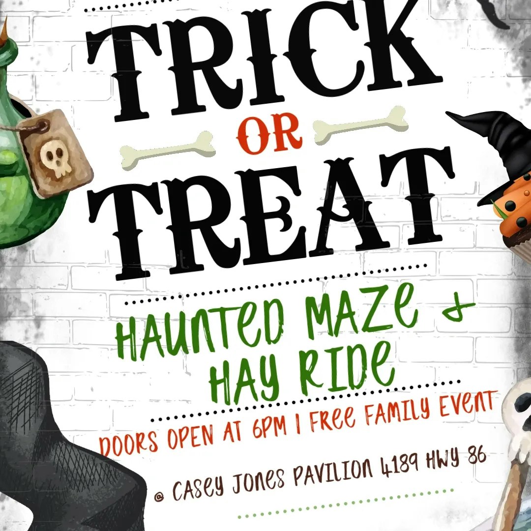 Trick or Treat event poster: Haunted Maze & Hay Ride, doors open at 6 PM, free family event at Casey Jones Pavilion, 4189 Hwy 86.