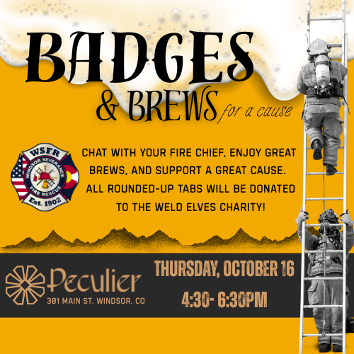 Event poster: "Badges & Brews" for charity with fire chief chat, brews, October 16, 4:30-6:30 PM, Peculier, Windsor, CO.