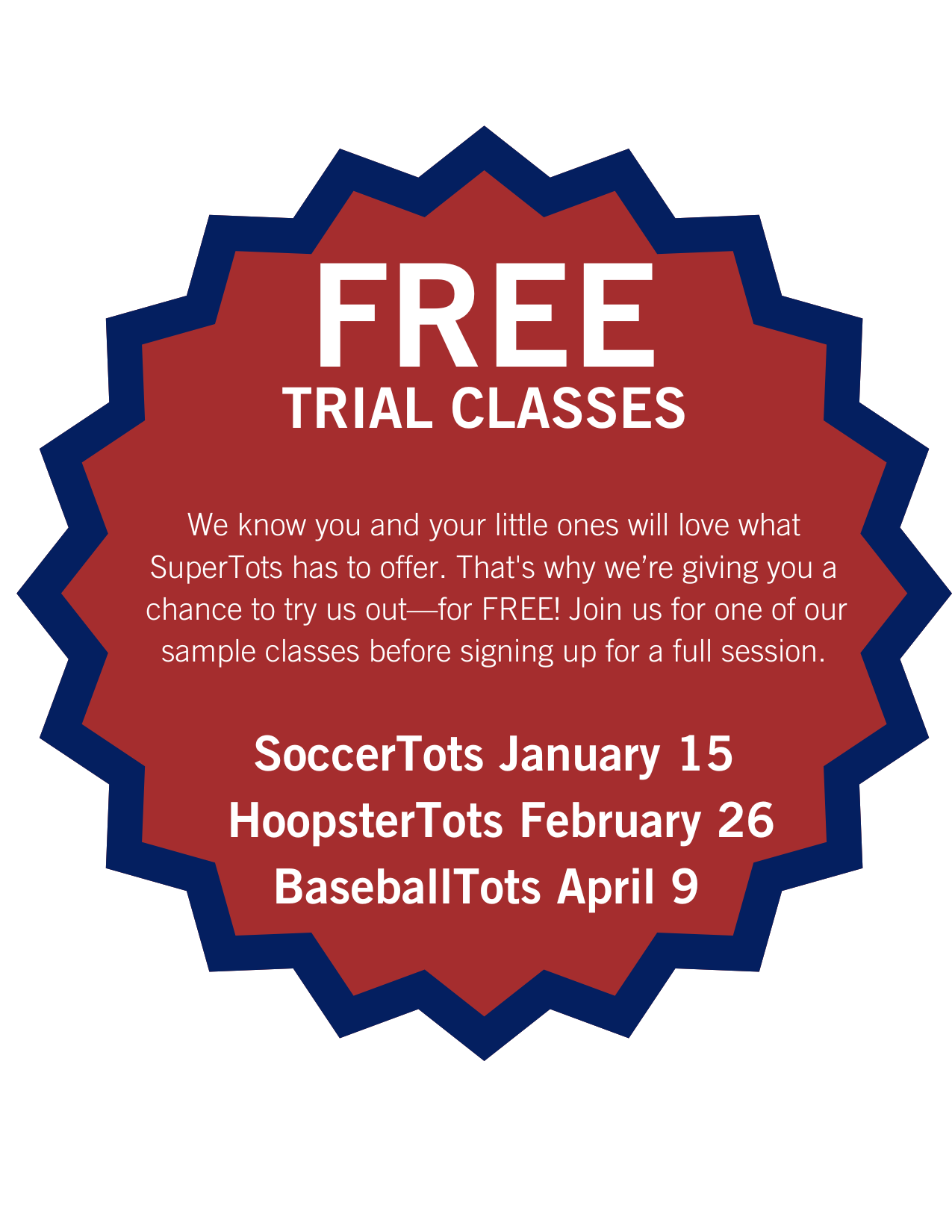 Free trial classes for SoccerTots, HoopsterTots, and BaseballTots on Jan 15, Feb 26, and Apr 9.