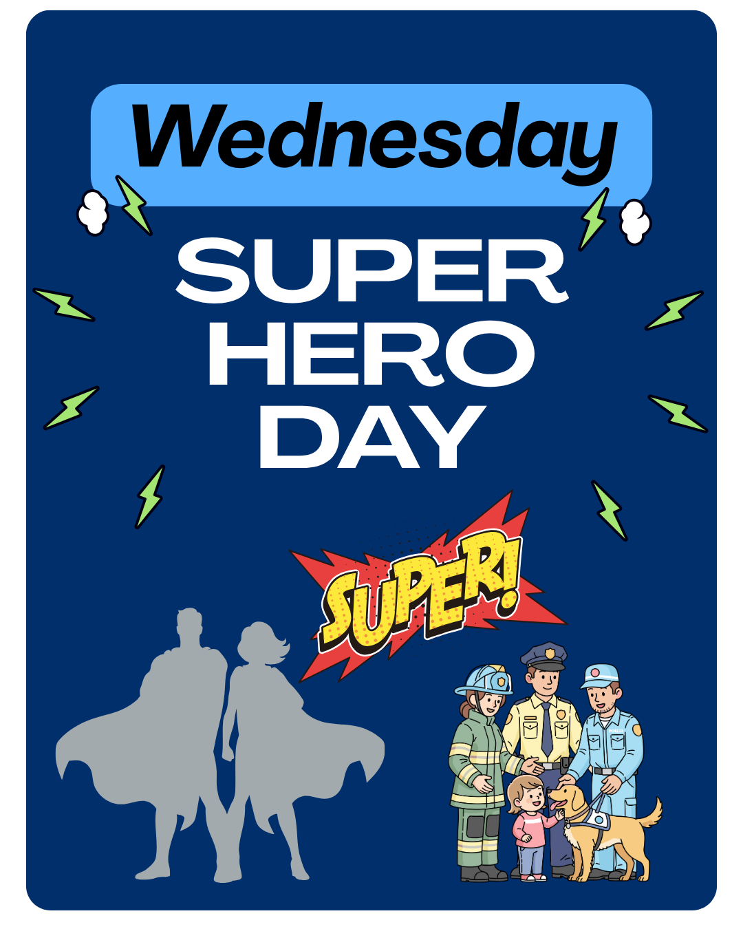 The image announces "Super Hero Day" on Wednesday, featuring superhero silhouettes and community helpers with a child and a dog.