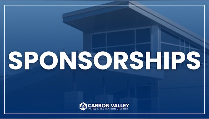 Text "SPONSORSHIPS" with Carbon Valley Parks & Recreation District logo on a blue background.