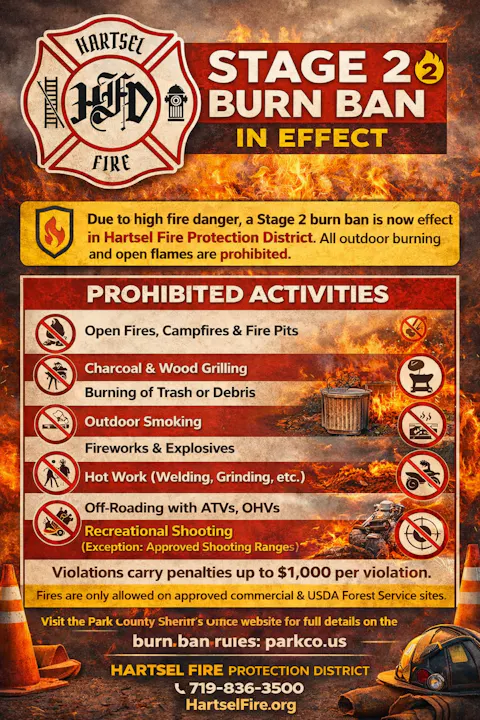 A Stage 2 burn ban is in effect in Hartsel, prohibiting outdoor burning, campfires, grilling, and more due to high fire danger.