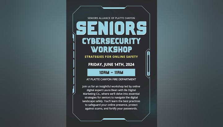 An advertisement for a seniors' cybersecurity workshop focusing on online safety, scheduled for June 14th, 2024, at Platte Canyon Fire Department.