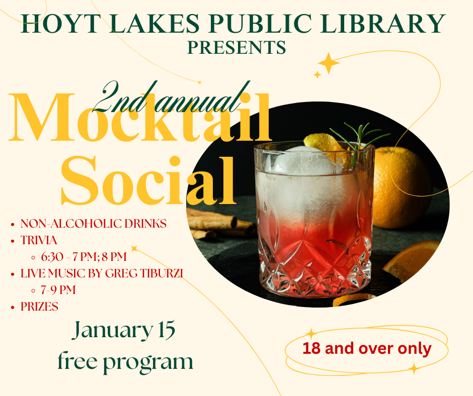 Hoyt Lakes Public Library hosts a 2nd annual Mocktail Social on January 15, featuring non-alcoholic drinks, trivia, and live music.