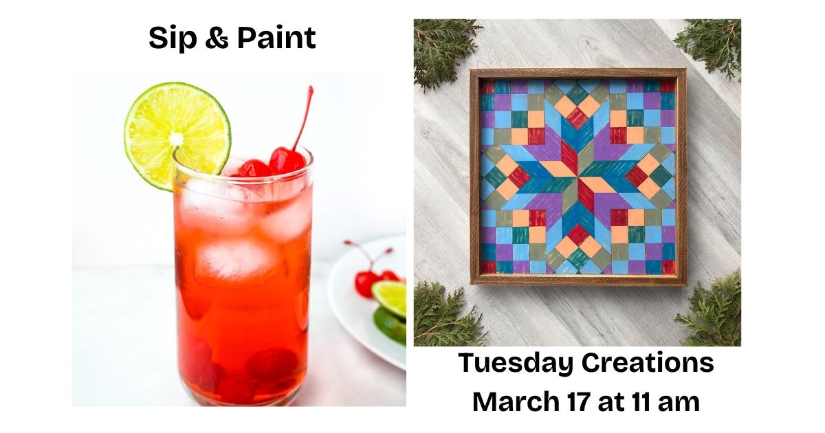 Promotional graphic for a "Sip & Paint" event on March 17 at 11 am, featuring a colorful drink and a painted artwork.